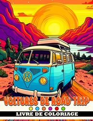 Livre de coloriage Voitures de road trip: A Fun Coloring Journey for Young Explorers - RVs, Campers, and Buses Galore!