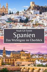 Spanien: Das Wichtigste im Überblick