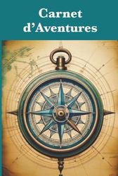Carnet d’Aventures: Planifiez et consignez vos escapades, randonnées et découvertes locales.