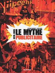 Le Mythe Publicitaire 1978-1985