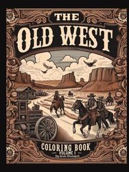The Old West Coloring Book Volume 1