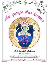 Au pays des lunes: De la jeune fille à la femme