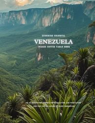 Stunning Colorful Venezuela Images Coffee Table Book: 40 AI-Generated Designs for Relaxation and Meditation and for Travel Lovers