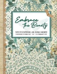 Embrace the Beauty, A Full Junk Journal Kit - There are 15 Backgrounds and 10 Ephemera Pages, A 54 Page Book