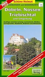 Döbeln, Nossen, Triebischtal und Umgebung 1 : 50 000. Radwander-und Wanderkarte: Ausflüge zwischen Leisnig, Lommatzsch, Meißen, Geringswalde, Waldheim, Roßwein und Mittweida