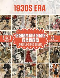 1930s Era Scrapbook Paper: Vintage Retro themed Pages for Crafting, Journaling, Card making, and Mixed Media Projects