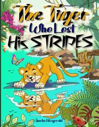 The Tiger Who Lost His Stripes