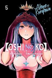 [Oshi No Ko], Vol. 5: Volume 5