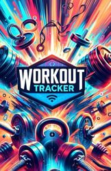 Workout Tracker: The perfect no-nonsense way to log your training – Maximize Your Gains with Barbell, Dumbbell, and Kettlebell Workouts: Comprehensive ... with Barbells, Dumbbells, and Kettlebells