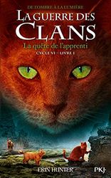 La guerre des Clans, cycle VI - tome 01 : La quête de l'apprenti (1)