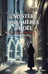 Le Mystère des Lumières de Noël: Contient un quiz & deux bonus !