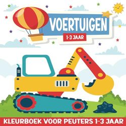 Kleurboek Voertuigen voor Peuters 1-3 Jaar: Leuke en Leerzame Auto-, Vrachtwagen- en Vliegtuigactiviteiten voor Kinderen | Het Perfecte Cadeau-Idee voor Kleuters.
