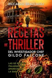 Recetas de Thriller: Los 50 platos italianos de la cocina de Gildo Falcone