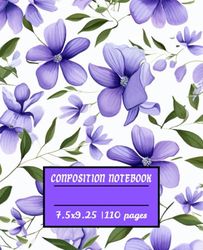 my Little flower Composition notebook110 pages: 110 Pages of Elegance for Notes, Ideas, and Creativity