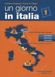 Un giorno in Italia 1: Corso di italiano per stranieri - Libro dello studente con esercizi: Libro dello studente 1 con esercizi: Vol. 1