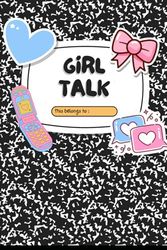 Girl Talk: A notebook for teens