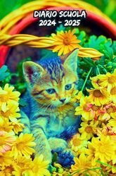 Diario Scuola 2024 2025 Un Gatto Con Dei Fiori: Pianificatore Scolastico Per Studenti (Primaria, Media,Scuola Superiore, Università)Per Ragazzi e ... a Settimana Da Agosto 2024 a Luglio 2025