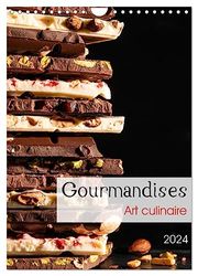 Gourmandises - Art culinaire (Calendrier mural 2024 DIN A4 horizontal), CALVENDO calendrier mensuel: Douceurs, desserts et chocolat