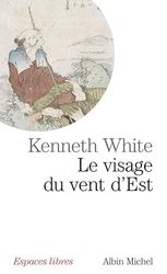 Le Visage du vent d'est: Errances asiatiques