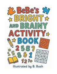 BeBe's Bright and Brainy Activity Book