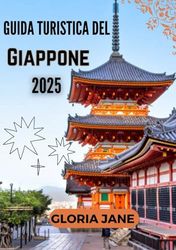 Guida turistica del Giappone 2025: Scopri ciondoli senza tempo e meraviglie moderne