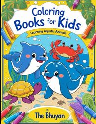 Coloring Books For Kids: Aquatic Animals