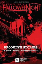 John Carpenter's Tales for a HalloweeNight: Brooklyn Stories: A Frank Tieri & Cat Staggs Colle