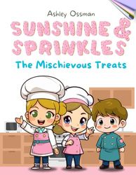 Sunshine & Sprinkles: The Mischievous Treats