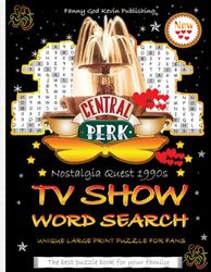 1990s TV SHOW WORD SEARCH: A TV Show Journey - Fantastic Puzzle Book for Kids, Teens, Adults, Seniors - Large Print, Eye Strain Relief (Ideal Gifts ... Colleagues, Lovers & Mindfulness Practice)