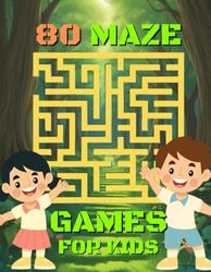 80 Maze Games: 80 Maze Games for Kids, ages 4+