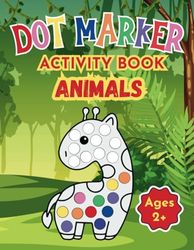 Dot Marker Activity Book: Animals