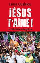 Jésus t'aime ! La déferlante évangélique