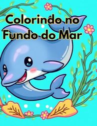 Colorindo no Fundo do Mar 2.0