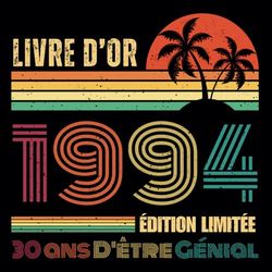 Livre d'or d'anniversaire 30 ans 1994 vintage: Intérieur décoré 100 pages espace pour des photos & messages