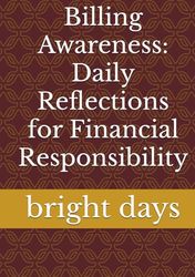 Billing Awareness: Daily Reflections for Financial Responsibility