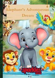 Elephant’s Adventurous Dream - A Whimsical Jungle Tale of Friendship and Magic for Kids: Follow Ellie and Friends on a Magical Quest Through the ... | A4 size | Premium coloured | Glossy finish