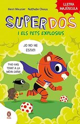 SuperDos i els pets explosius (SuperDos 2): Amb lletra MAJÚSCULA (Llibres per a nens a partir de 4 anys)
