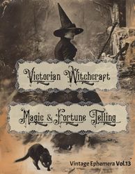 Victorian Witchcraft, Magic & Fortune Telling: Vintage Ephemera Vol.13