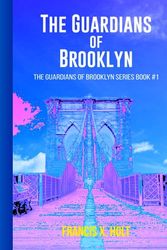 The Guardians of Brooklyn: The Guardians of Brooklyn Series Book 1