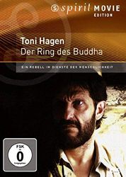 Toni Hagen - Der Ring des Buddha: Ein Rebell im Dienste der Menschlichkeit