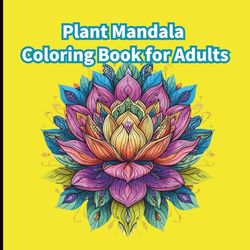 Plant Mandala Coloring Book for Adults