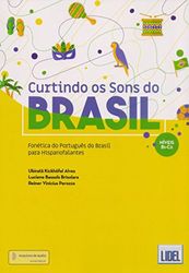 Curtindo os Sons do Brasil: Fonetica do Portugues do Brasil (B1-C2)