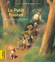 Le petit Poucet: Une création Bayard Éditions avec le magazine Les Belles Histoires