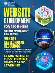 Website Development for Beginners: Website Development Tutorial, A Complete Guide for Beginners, Website Development Full Course, Learn Website Development