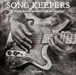 Song Keepers: A Music Maker Anthology, Volume I (Black Vinyl)