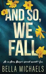 And So, We Fall: A Small Town, Enemies to Lovers Romance