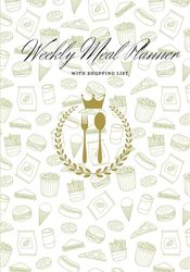 Weekly Meal Planner with Shopping List: Track And Plan Your Meals Each Week 52 Weeks, 7x10 inches, Notes, Tasks, To-Do List and Organization, Meal Cover