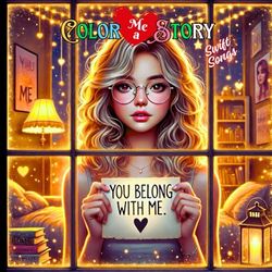 Color Me a story: Swift Songs: You Belong with Me: A Magical Tale of Love and Lyrics, Taylored Just for You