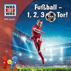 WAS IST WAS Hörspiel. Fußball - 1, 2, 3 ... Tor!