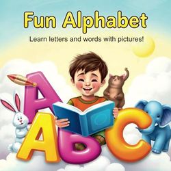 Fun Alphabet: Learn letters and words with pictures!